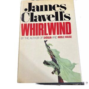 James Clavell's Whirlwind FIRST EDITION Hardcover With Dust Jacket